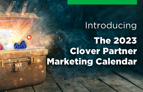 Clover’s 2023 Partner Marketing Calendar